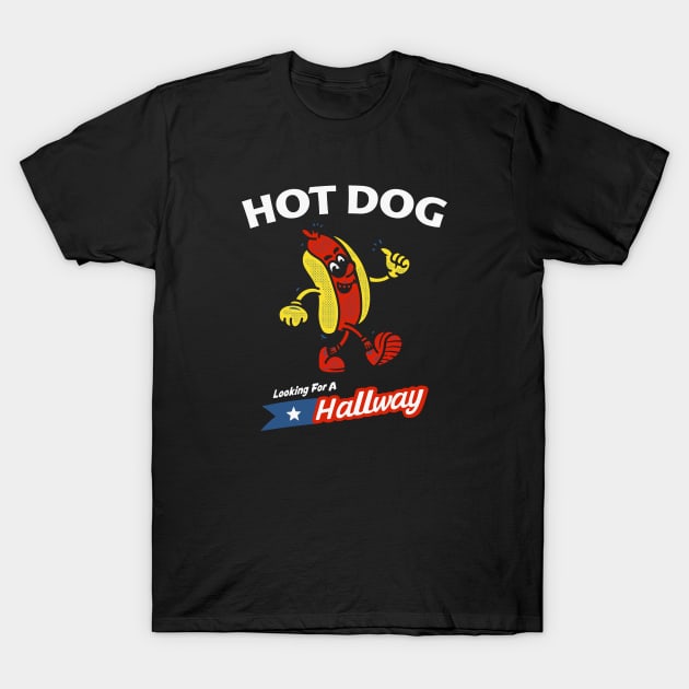 Hot Dog Looking For A Hallway T-Shirt by Wintrly